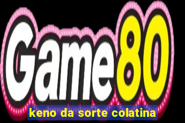 keno da sorte colatina